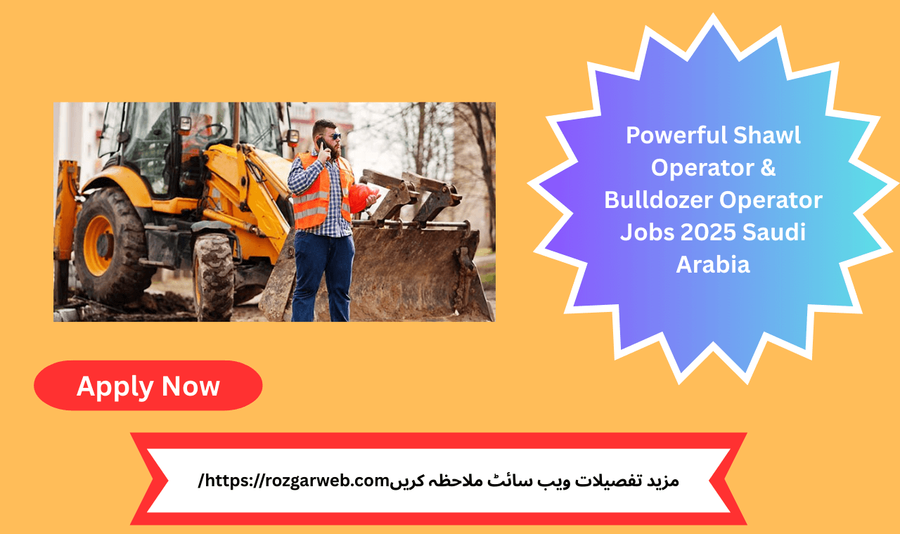 Expert bulldozer and shawl operators working on-site in Riyadh, Saudi Arabia, 2025.