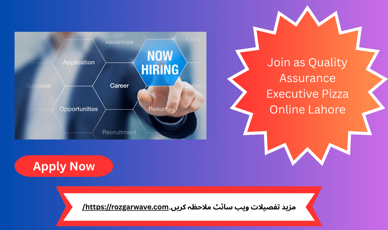 Quality assurance executive role at Pizza Online Lahore – overseeing food safety, hygiene, and quality standards across restaurant branches.
