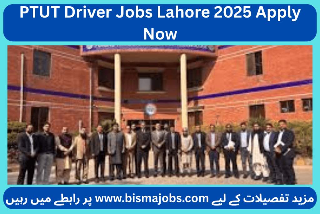 PTUT Driver Jobs Lahore 2025 Apply Now