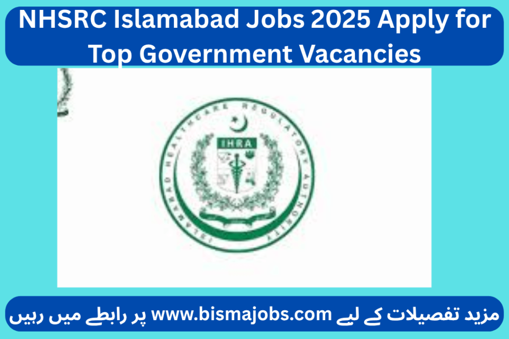 NHSRC Islamabad Jobs 2025 Apply for Top Government Vacancies