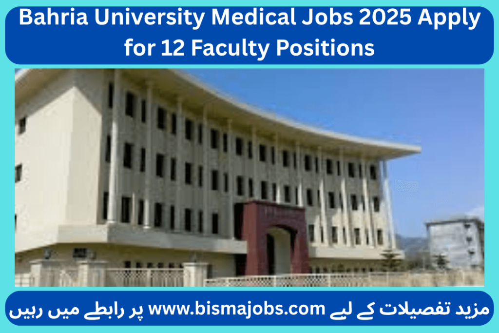 Bahria University Medical Jobs 2025 Apply for 12 Faculty Positions