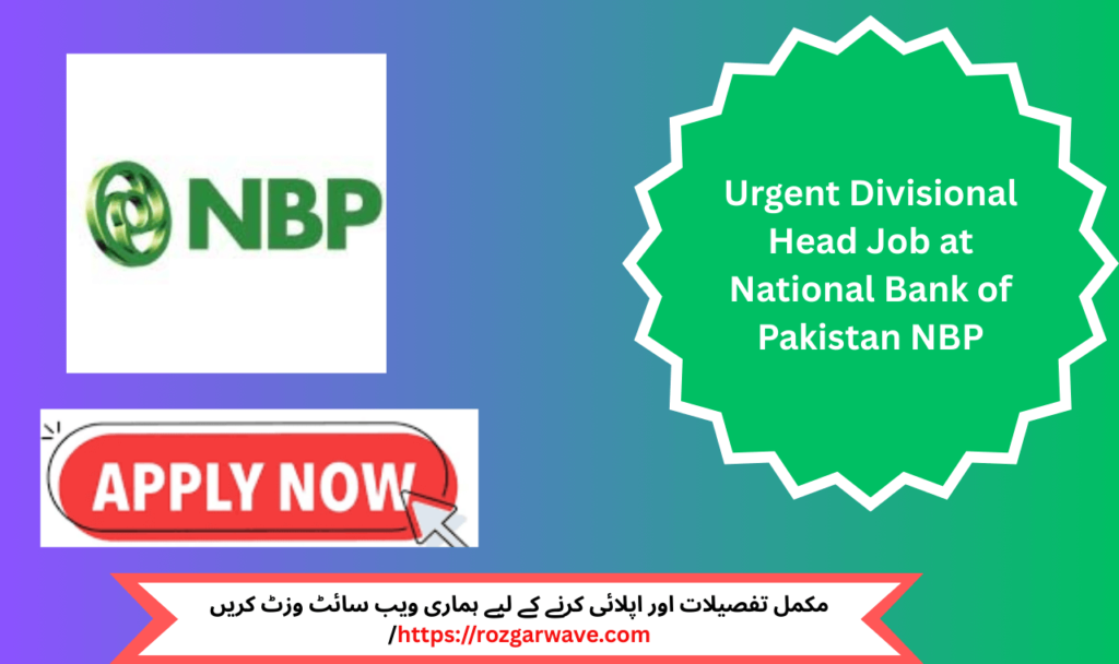 Divisional Head Job at National Bank of Pakistan NBP Karachi 2025 career opportunity