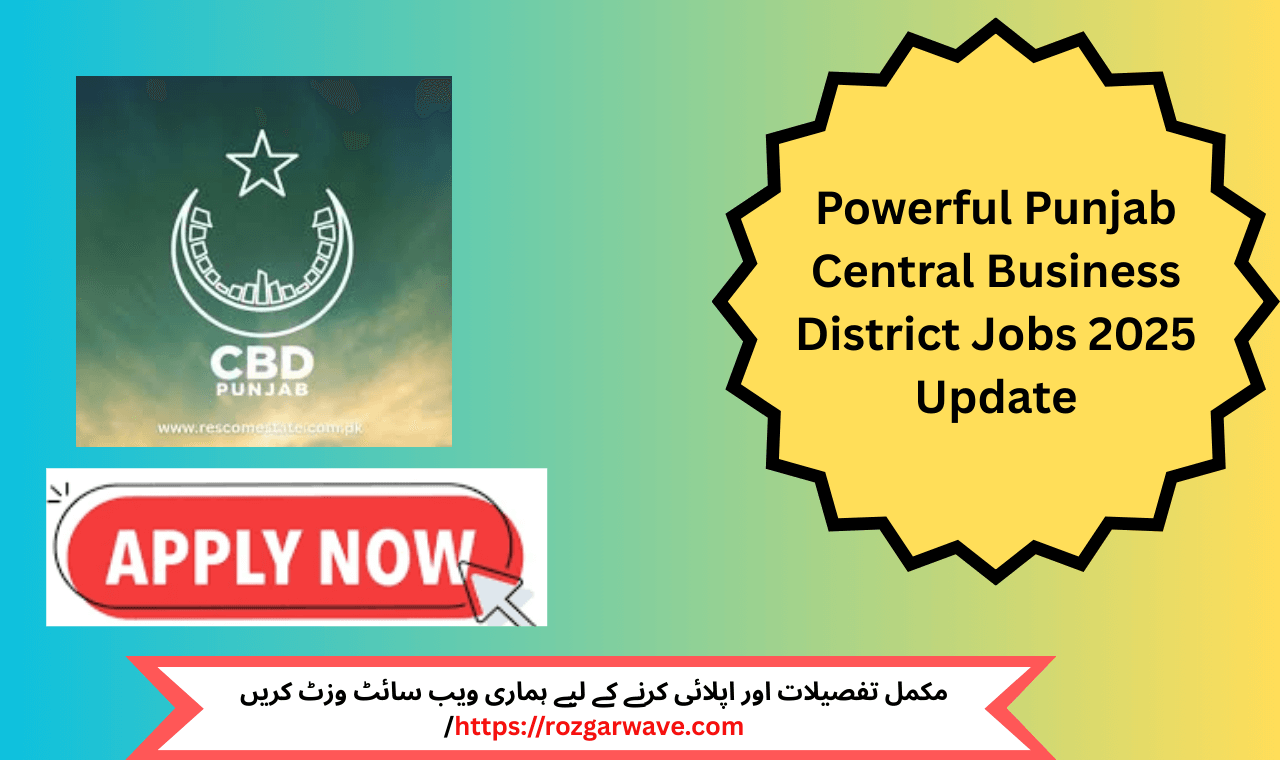 Powerful Punjab Central Business District Jobs 2025 Update