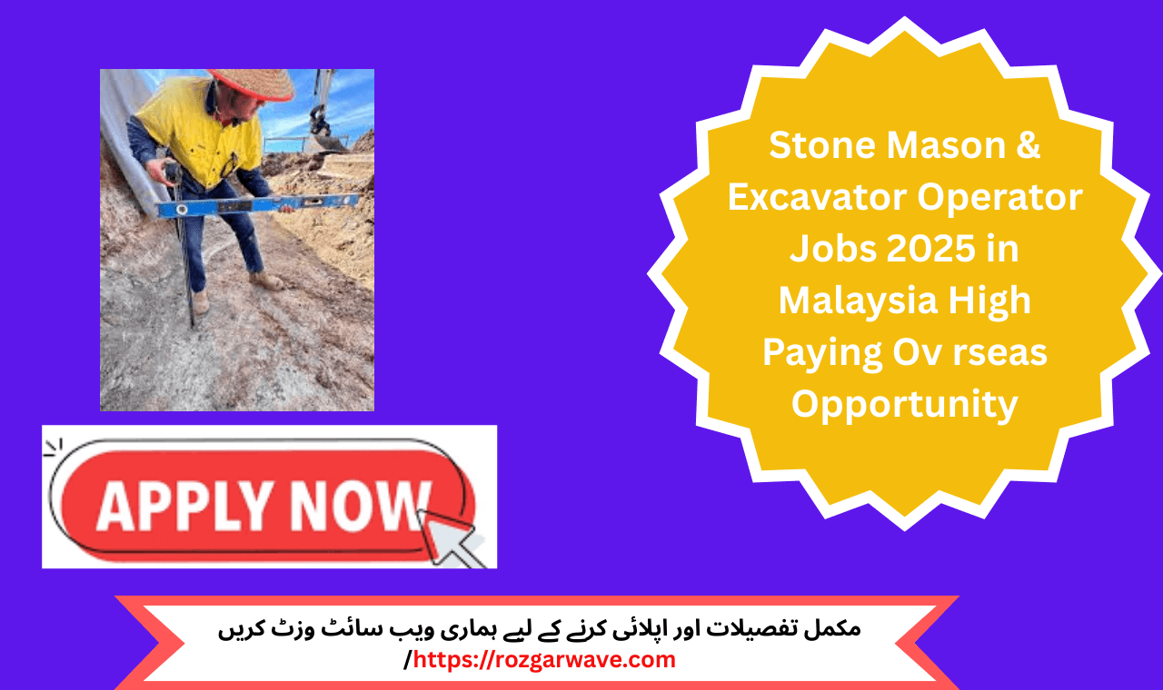 Stone mason and excavator operator jobs 2025 in Malaysia – Marwa Skill Development Center hiring construction workers in Kuala Lumpu