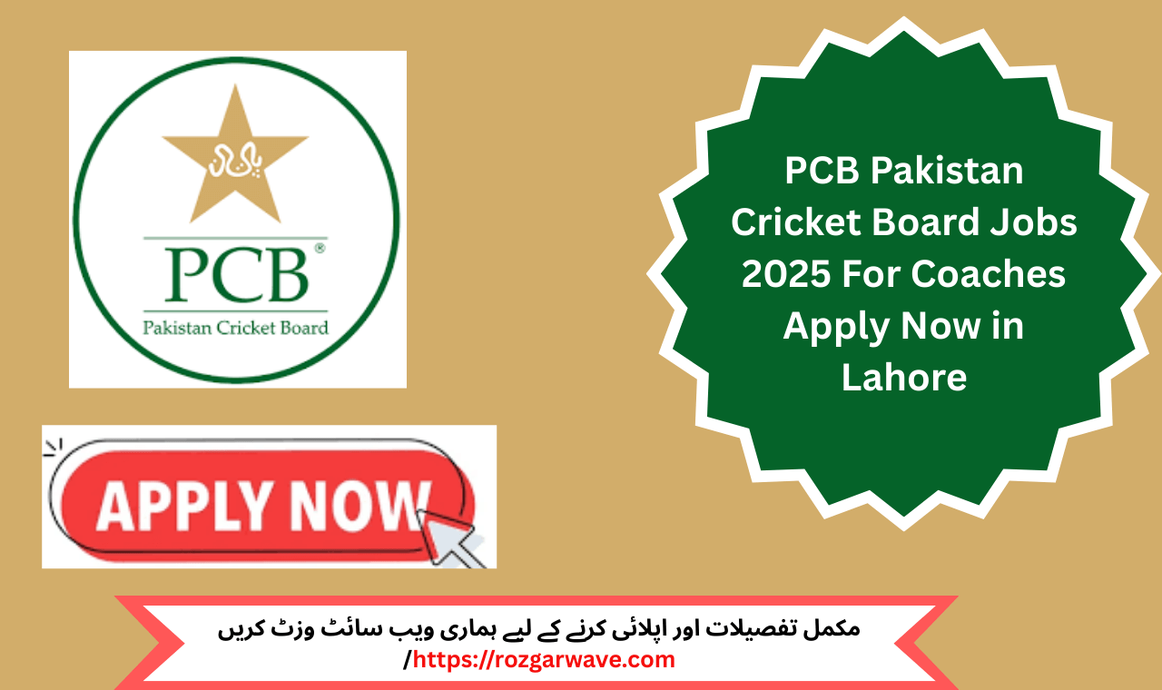 Apply now for PCB Pakistan Cricket Board Jobs 2025 for Coaches at Gaddafi Stadium Lahore – government sports career opportunity