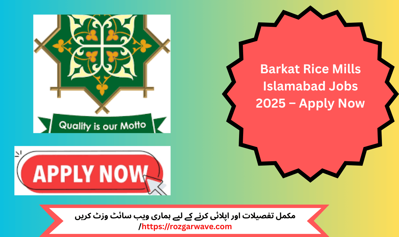 Barkat Rice Mills Islamabad Jobs 2025 – Apply for Sales Production Manager Role