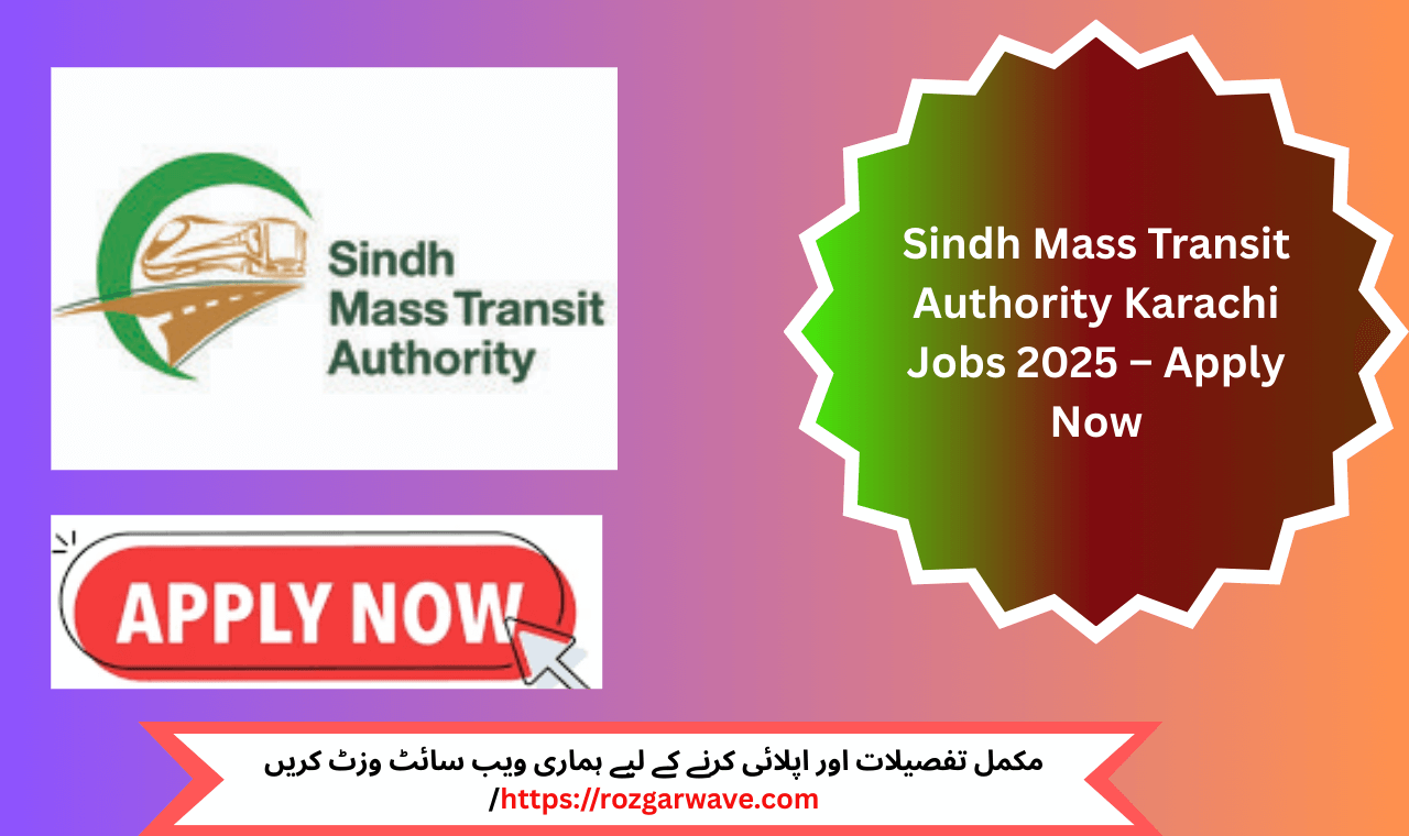 Sindh Mass Transit Authority Karachi Jobs 2025 – Government job opportunity in public transport sector