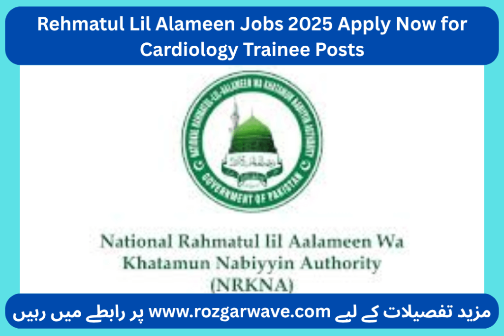 Rehmatul Lil Alameen Jobs 2025  Apply Now for Cardiology Trainee Posts