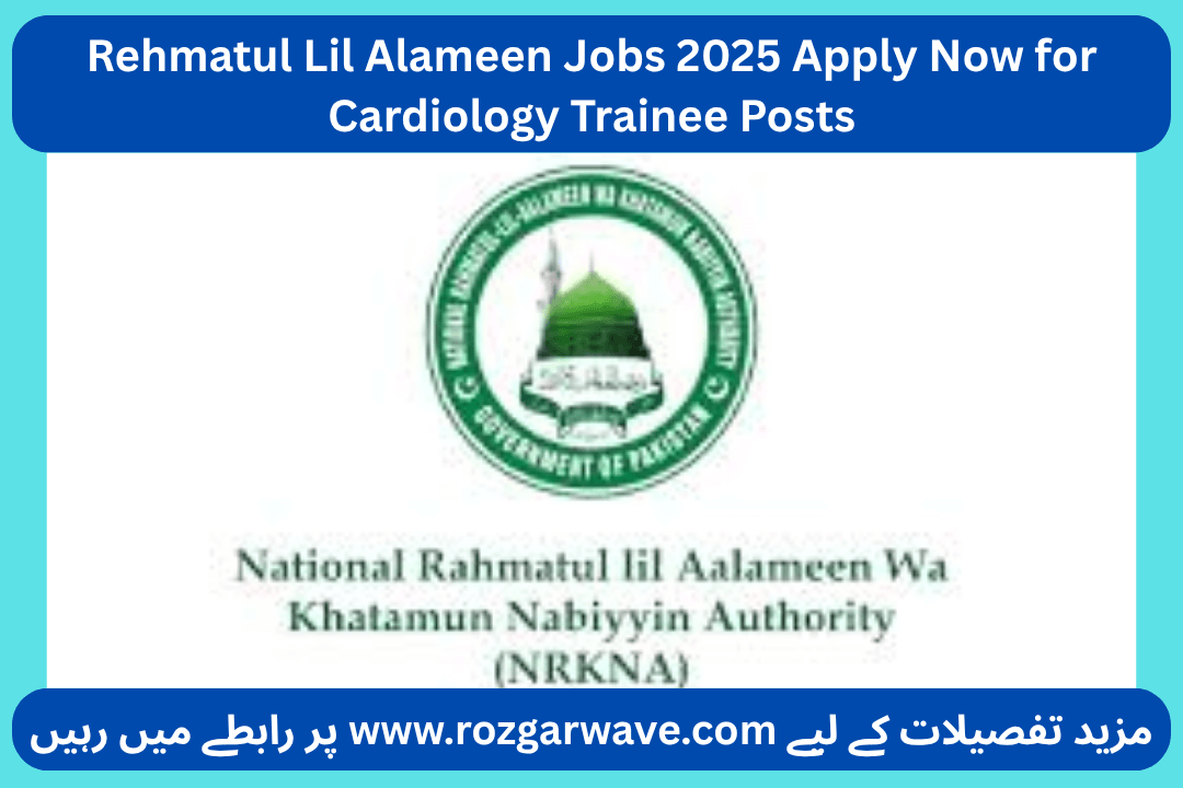 Rehmatul Lil Alameen Jobs 2025 Apply Now for Cardiology Trainee Posts