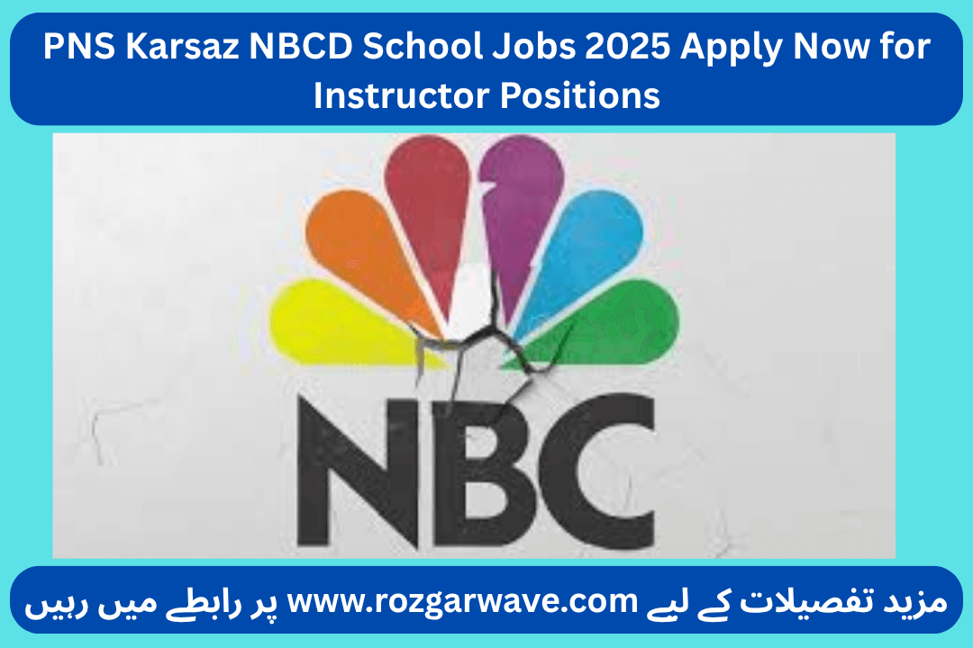 PNS Karsaz NBCD School Jobs 2025 Apply Now for Instructor Positions