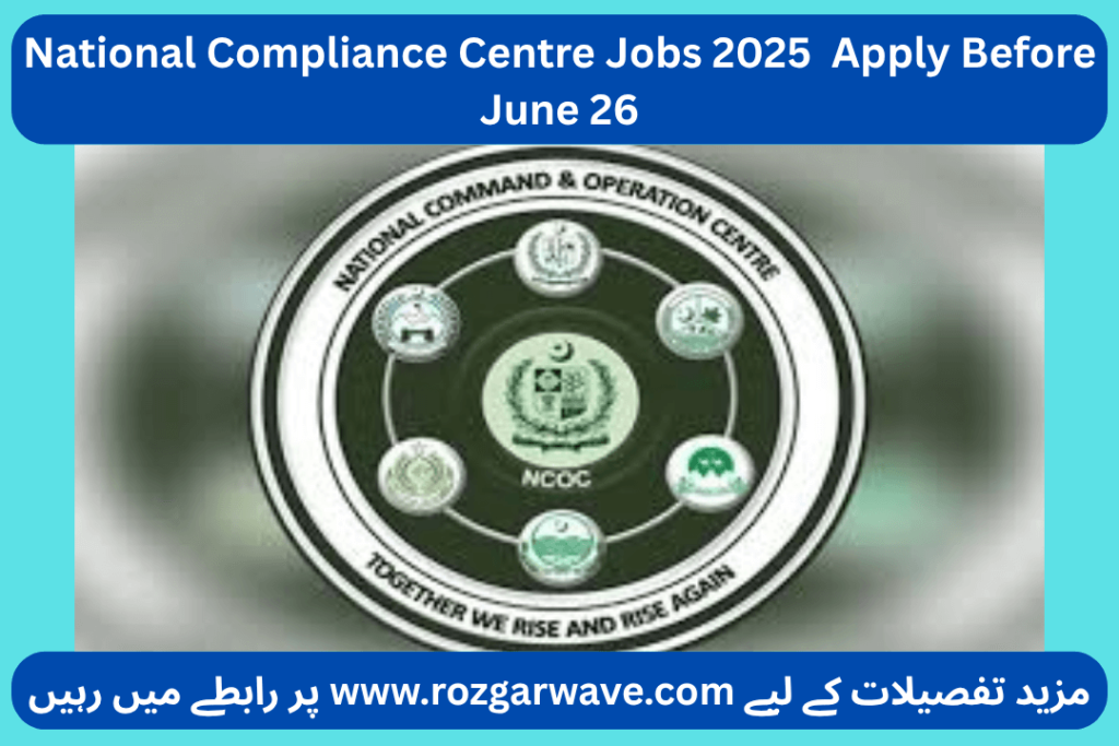 National Compliance Centre Jobs 2025 Apply Before June 26