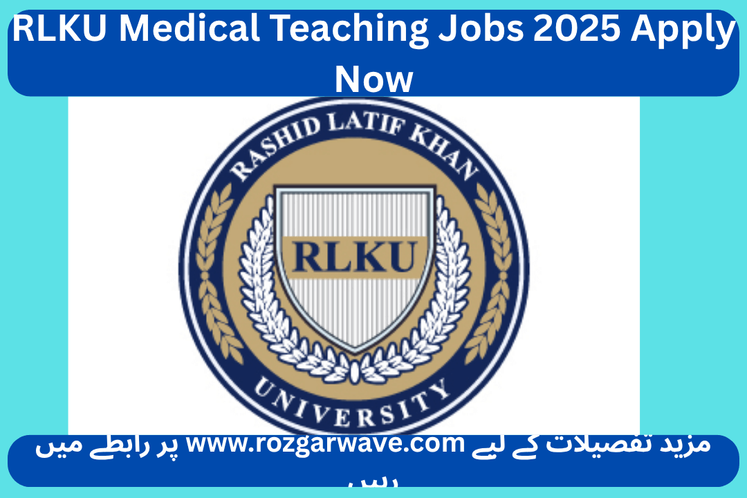 RLKU Medical Teaching Jobs 2025 Apply Now