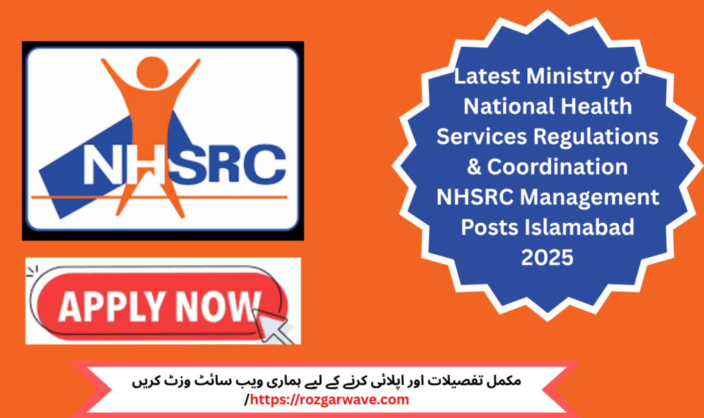Latest Ministry of National Health Services Regulations & Coordination NHSRC Management Posts Islamabad 202
