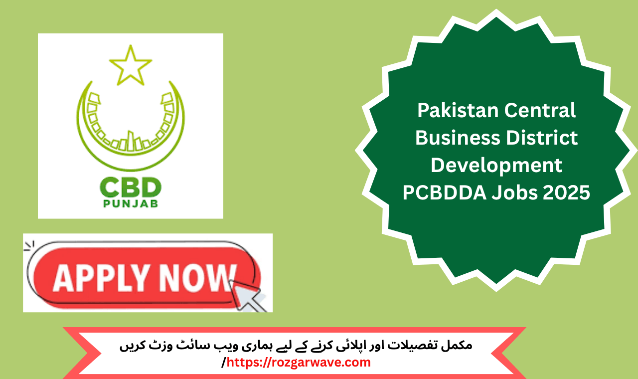 Pakistan Central Business District Development PCBDDA Jobs 2025 – Executive Director Finance vacancy in Lahore announced by PCBDDA June 2025